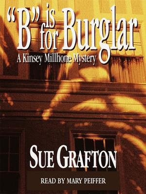 "b" is for burglar  : Kinsey Millhone Series, Book 2. Sue Grafton. 