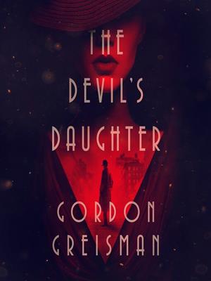 The devil's daughter . Gordon Greisman. 