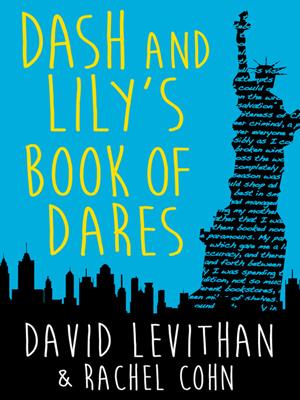 Dash and lily's book of dares . Rachel & David Cohn & Levithan. 