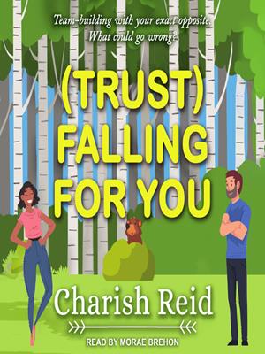 (trust) falling for you . Reid Charish. 