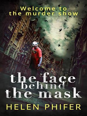 Face behind the mask [electronic resource] : Annie graham series, book 6. Helen Phifer. 