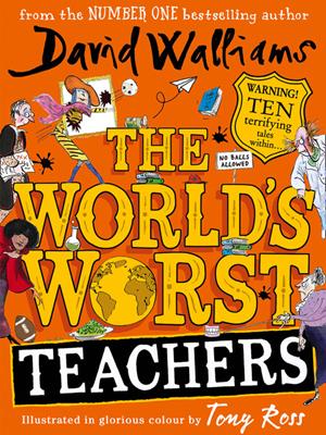 The world's worst teachers [electronic resource]. David Walliams. 