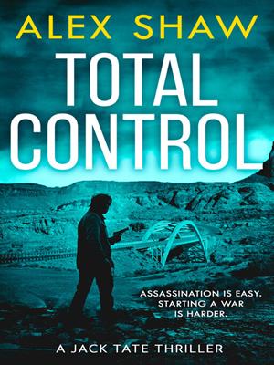 Total control [electronic resource] : Jack tate sas series, book 3. Alex Shaw. 