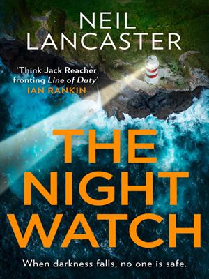 The night watch. Neil Lancaster. 