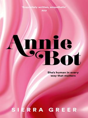 Annie bot [electronic resource]. Sierra Greer. 