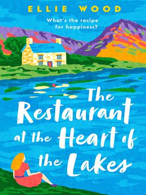The restaurant at the heart of the lakes [electronic resource]. Ellie Wood. 