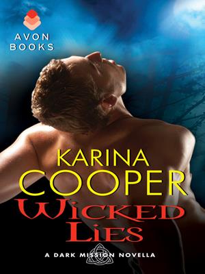 Wicked lies [electronic resource] : A dark mission novella. Karina Cooper. 
