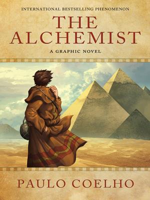 The alchemist [electronic resource] : A graphic novel. Paulo Coelho. 