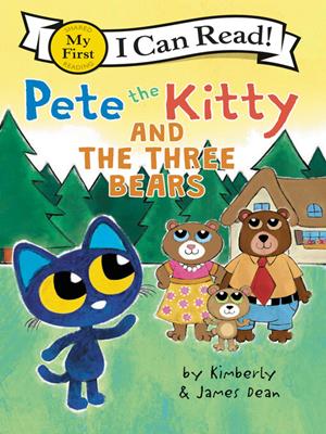 Pete the kitty and the three bears [electronic resource]. James Dean. 