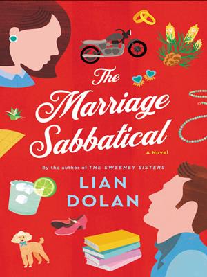 The marriage sabbatical [electronic resource] : A novel. Lian Dolan. 