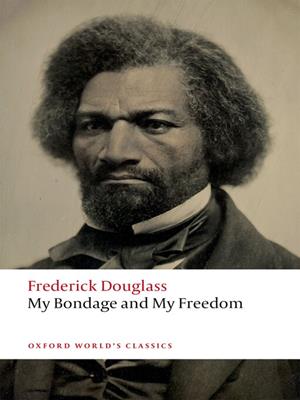 My bondage and my freedom [electronic resource]. Frederick Douglass. 