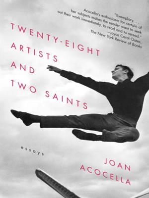 28 artists & 2 saints [electronic resource]. Joan Acocella. 