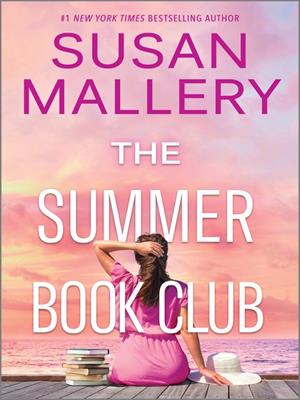 The summer book club [electronic resource] : A feel-good novel. Susan Mallery. 