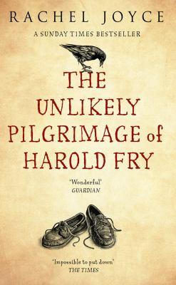 The unlikely pilgrimage of Harold Fry / Rachel Joyce.