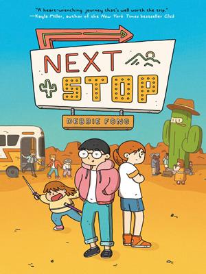Next stop [electronic resource] : (a graphic novel). Debbie Fong. 