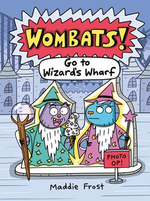 Go to wizard's wharf [electronic resource]. Maddie Frost. 