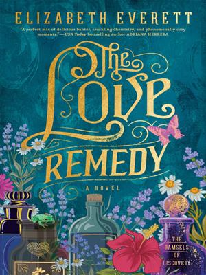 The love remedy [electronic resource]. Elizabeth Everett. 