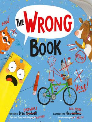 The wrong book [electronic resource]. Drew Daywalt. 