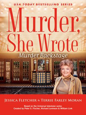 Murder, she wrote [electronic resource] : Murder backstage. Jessica Fletcher. 