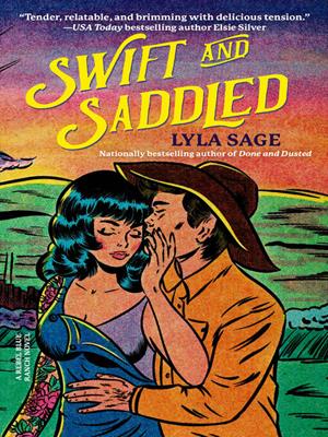 Swift and saddled [electronic resource]. Lyla Sage. 