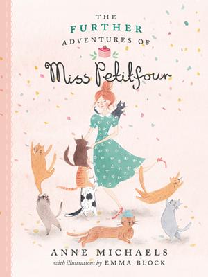 The further adventures of miss petitfour [electronic resource]. Anne Michaels. 