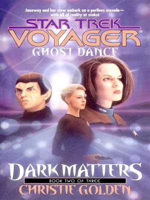 Ghost dance [electronic resource] : Dark matters #2. Christie Golden. 
