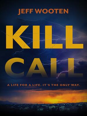 Kill call [electronic resource]. Jeff Wooten. 