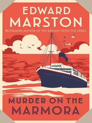 Murder on the marmora [electronic resource] : A gripping edwardian whodunnit from the bestselling author. Edward Marston. 