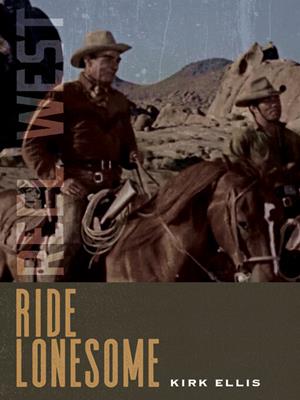 Ride lonesome [electronic resource]. Kirk Ellis. 