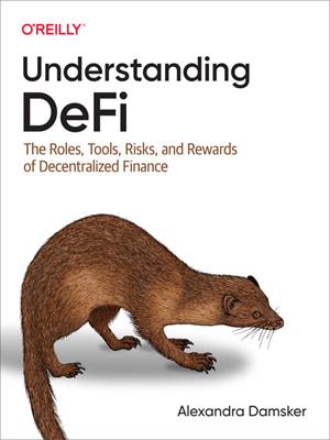 Understanding defi [electronic resource]. Alexandra Damsker. 