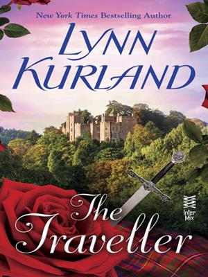 The traveller [electronic resource] : Macleod family series, book 6. Lynn Kurland. 