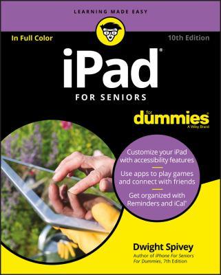 iPad for seniors for dummies® / by Dwight Spivey. 
