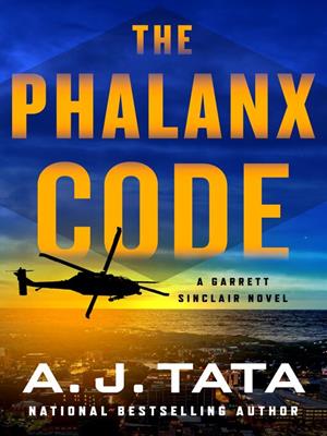 The phalanx code [electronic resource] : A garrett sinclair novel. A. J Tata. 