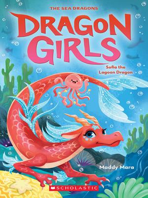 Sofia the lagoon dragon (dragon girls #12) [electronic resource]. Maddy Mara. 