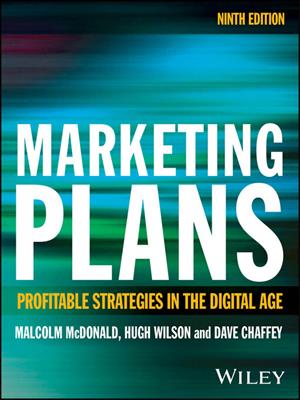 Marketing plans [electronic resource] : Profitable strategies in the digital age. Malcolm McDonald. 