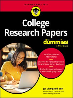 College research papers for dummies [electronic resource]. Joe Giampalmi. 