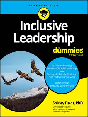 Inclusive leadership for dummies [electronic resource]. Shirley Davis. 