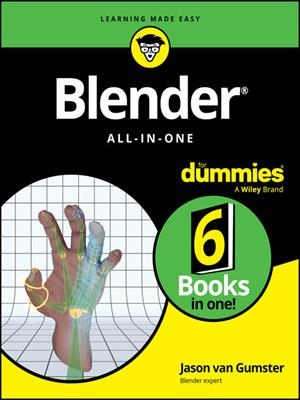 Blender all-in-one for dummies [electronic resource]. Jason van Gumster. 
