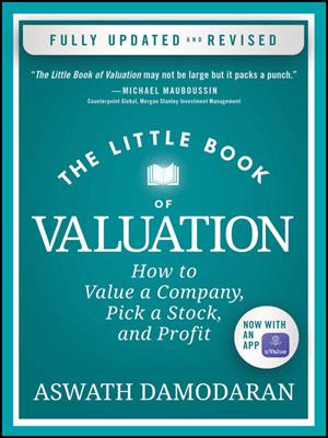 The little book of valuation [electronic resource] : How to value a company, pick a stock, and profit. Aswath Damodaran. 