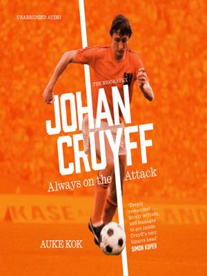 Johan cruyff [electronic resource] : Always on the attack. Auke Kok. 