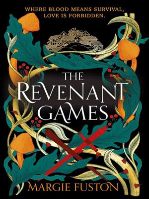 The revenant games [electronic resource]. Margie Fuston. 