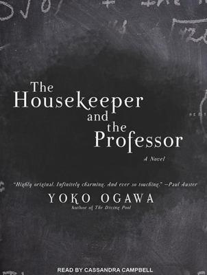 The housekeeper and the professor / Yoko Ogawa.