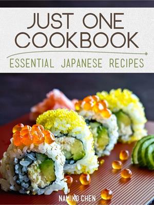 Just one cookbook--essential japanese recipes [electronic resource]. Namiko Chen. 