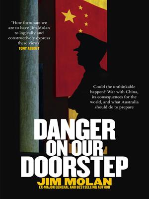 Danger on our doorstep [electronic resource]. Jim Molan. 