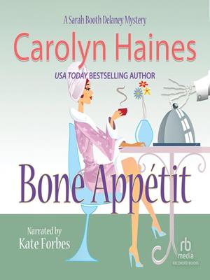 Bone appetit [electronic resource] : Sarah booth delaney series, book 10. Carolyn Haines. 