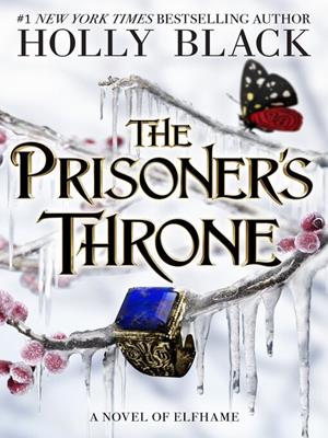 The prisoner's throne [electronic resource]. Holly Black. 