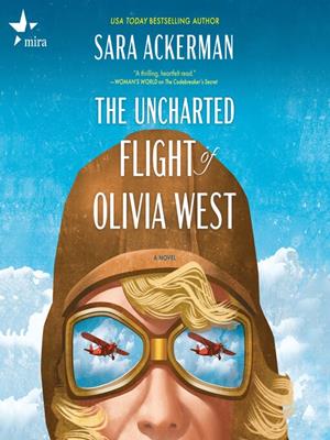 The uncharted flight of olivia west [electronic resource]. Sara Ackerman. 
