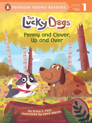 Penny and clover, up and over! [electronic resource]. Erica S Perl. 