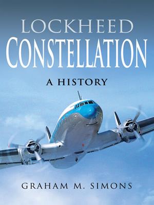 Lockheed constellation [electronic resource] : A history. Graham M Simons. 