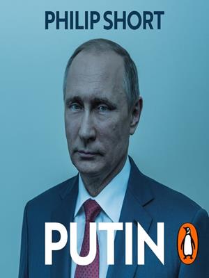 Putin [electronic resource] : The explosive and extraordinary new biography of russia's leader. Philip Short. 